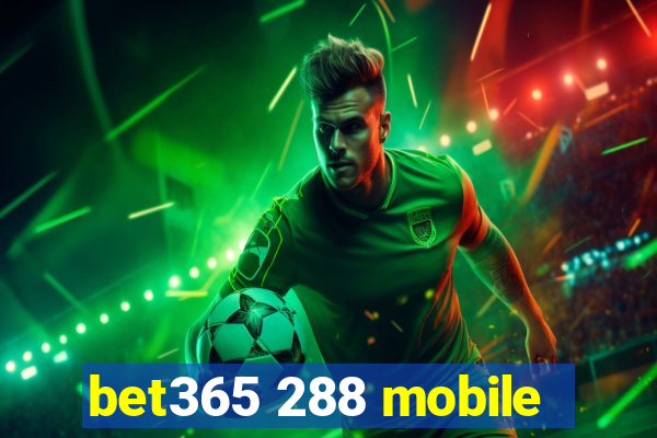 bet365 288 mobile